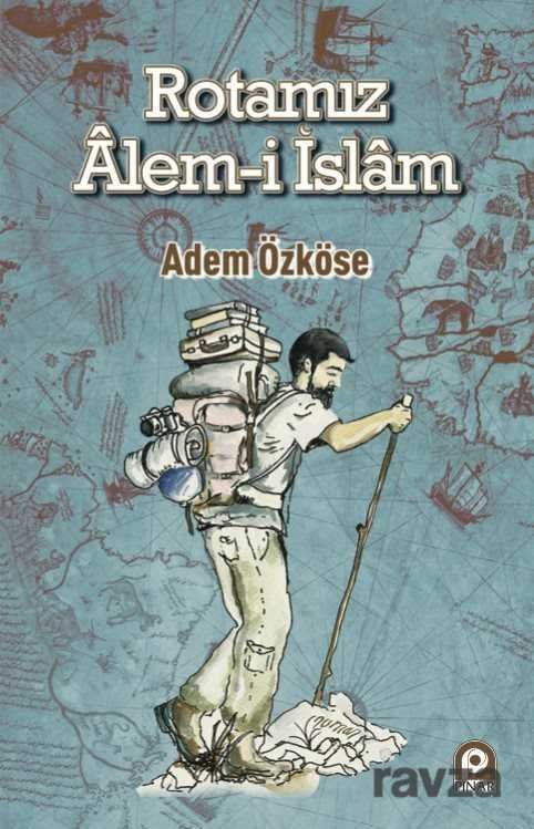 Rotamız Alem-i İslam - 1
