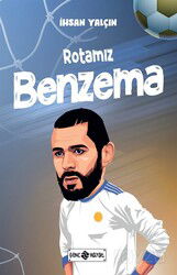 Rotamız Benzema - Genç Hayat