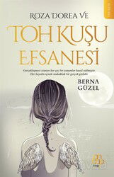 Roza Dorea ve Toh Kuşu Efsanesi - Ahbap Kitap