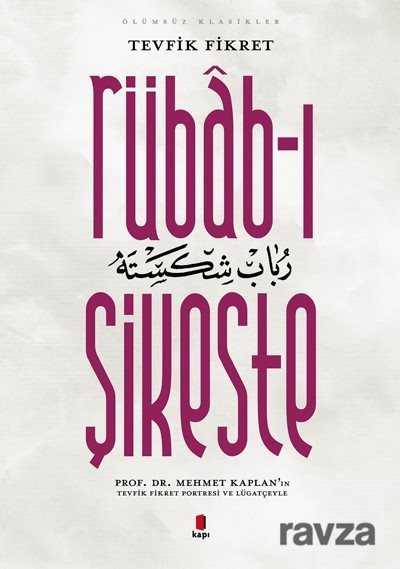 Rübab-ı Şikeste - Kapı Yayınları