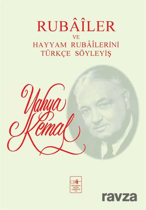 Rubailer ve Hayyam Rubailerini Türkçe Söyleyiş (Eski Baskı) - İstanbul Fetih Cemiyeti Yayınları