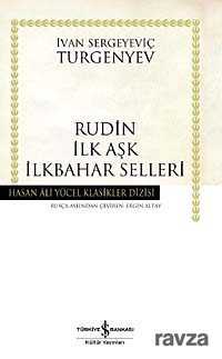 Rudin İlk Aşk İlkbahar Selleri (Karton Kapak) - İş Bankası Yayınları