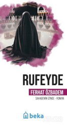 Rufeyde Öncülerin İzinde - Beka Yayınları