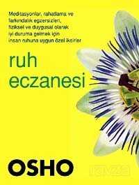 Ruh Eczanesi / İnsan Ruhunu Olgunlaştıracak Özel Reçeteler - 1