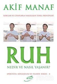 Ruh Nedir ve Nasıl Yaşanır? - 1