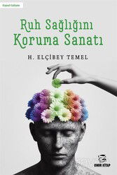 Ruh Sağlığını Koruma Sanatı - Onur Basım Yayın