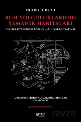 Ruh Yolculuklarının Şamanik Haritaları - 1