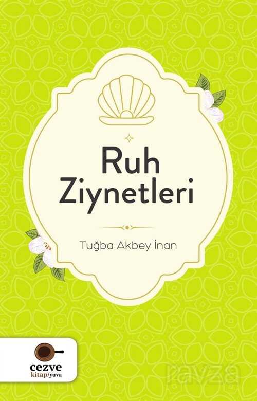 Ruh Ziynetleri - Cezve Kitap