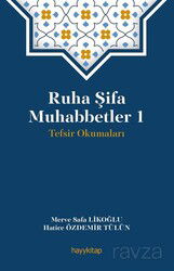 Ruha Şifa Muhabbetler 1 / Tefsir Okumaları - Hayy Kitap