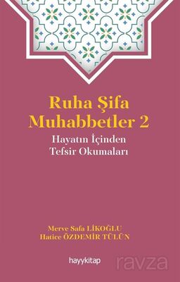 Ruha Şifa Muhabbetler 2 / Hayatın İçinden Tefsir Okumaları - 1