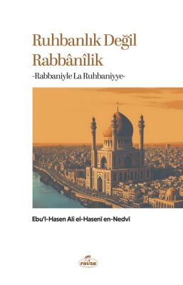 Ruhbanlik Degil Rabbanilik - 1