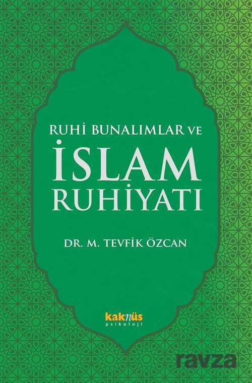 Ruhi Bunalımlar ve İslam Ruhiyatı - Kaknüs Yayınları