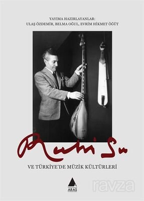 Ruhi Su ve Türkiye'de Müzik Kültürleri - 1