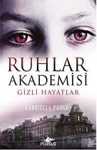 Ruhlar Akademisi -1 / Gizli Hayatlar - 1