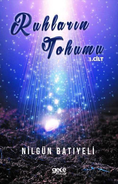 Ruhların Tohumu (1. Cilt) - Gece Kitaplığı