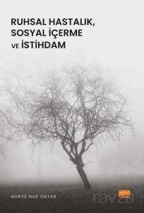 Ruhsal Hastalık, Sosyal İçerme ve İstihdam - 1