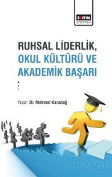 Ruhsal Liderlik, Okul Kültürü ve Akademik Başarı - Eğitim Kitabevi