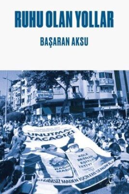 Ruhu Olan Yollar - 1