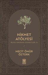 Ruhu Onaran Sohbetler Derviş Olamazsın Huzura Varınca Hikmet Atölyesi Üçlü Set - 4