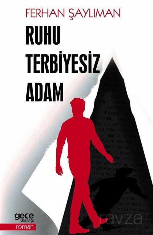 Ruhu Terbiyesiz Adam - Gece Kitaplığı