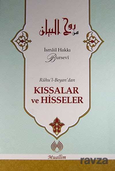 Ruhu'l-Beyan'dan Kıssalar ve Hisseler - Muallim Neşriyat