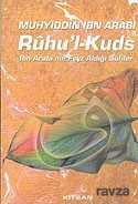 Ruhu'l-Kuds/İbn Arabi'nin Feyz Aldığı Sufiler/Nefis Muhasebesinde Kutsal Ruh Risalesi - Kitsan Basım Yayın