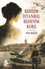 Ruhum İstanbul Bedenim Kore - Edebiyatist Yayınevi