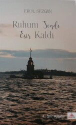 Ruhum Sende Esir Kaldı - Sonkitap