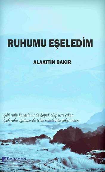 Ruhumu Eşeledim - Karahan Kitabevi