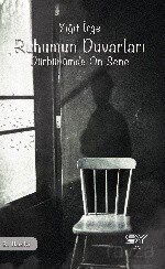 Ruhumun Duvarları: Dürbünümde On Sene - Servet Yayınevi
