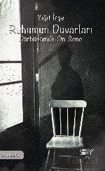 Ruhumun Duvarları: Dürbünümde On Sene - 1