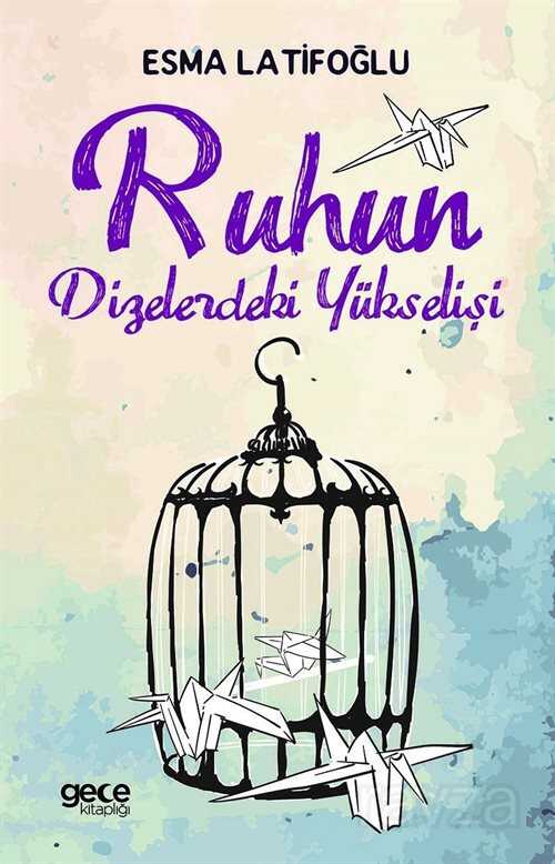 Ruhun Dizelerdeki Yükselişi - Gece Kitaplığı