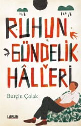 Ruhun Gündelik Halleri - Librum Kitap