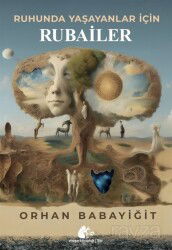 Ruhunda Yaşayanlar İçin Rubailer - Meşe Kitaplığı
