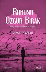 Ruhunu Özgür Bırak - Kavim Yayıncılık