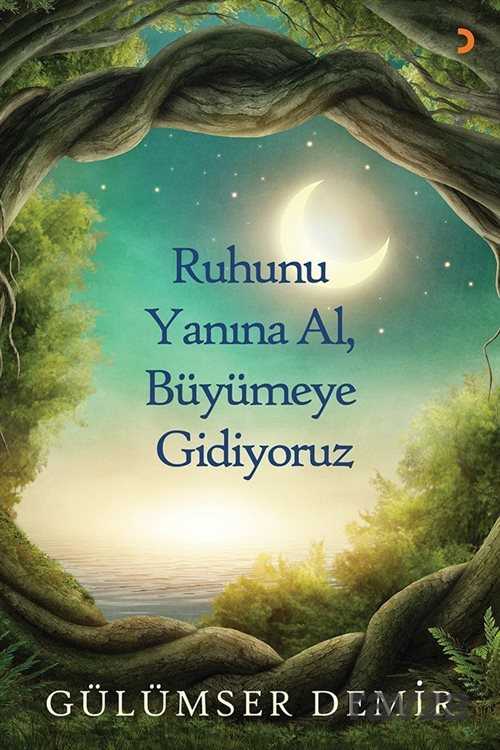 Ruhunu Yanına Al, Büyümeye Gidiyoruz - Cinius Yayınları