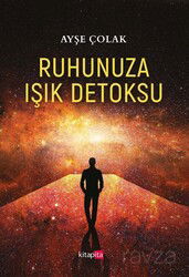 Ruhunuza Işık Detoksu - Kitapita Yayıncılık