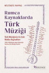 Rumca Kaynaklarda Türk Müziği - Selenge Yayınları