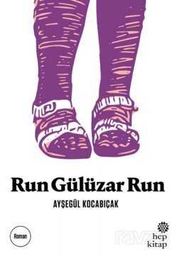 Run Gülüzar Run - Hep Kitap