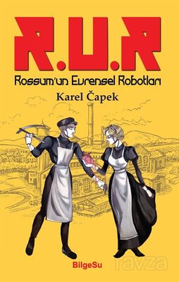 R.U.R Rossum'un Evrensel Robotları - 1