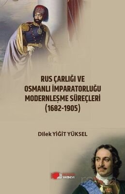 Rus Çarlığı ve Osmanlı İmparatorluğu Modernleşme Süreçleri - 1