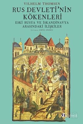 Rus Devleti'nin Kökeni Ve Eski Rusya Ve İskandinavya Arasındaki İlişkiler - 1