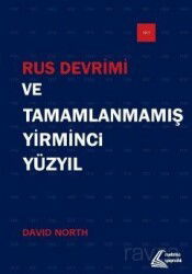 Rus Devrimi ve Tamamlanmamış Yirminci Yüzyıl - Mehring Yayıncılık