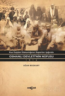 Rus Dışişleri Bakanlığının Raporları Işığında Osmanlı Devleti'nin Nüfusu - 1