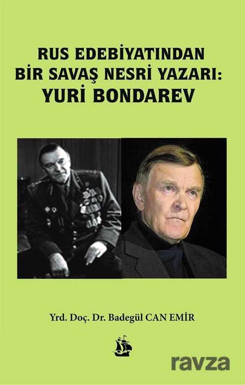 Rus Edebiyatından Bir Savaş Nesri Yazari: Yuri Bondarev - 1