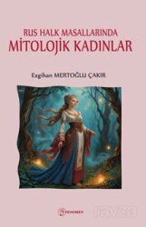 Rus Halk Masallarında Mitolojik Kadınlar - Fenomen Yayıncılık