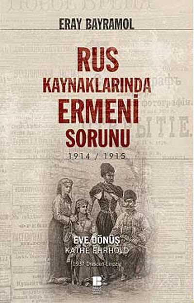 Rus Kaynaklarında Ermeni Sorunu 1914-1915 - Bilge Kültür Sanat