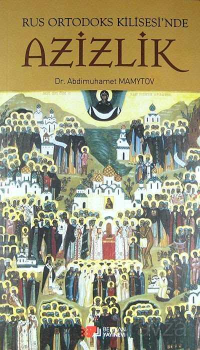 Rus Ortodoks Kilisesi'nde Azizlik - Berikan Yayınevi