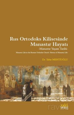Rus Ortodoks Kilisesinde Manastır Hayatı - 1