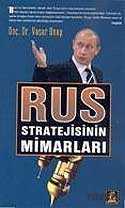 Rus Stratejisinin Mimarları - İlgi Kültür Sanat Yayınları